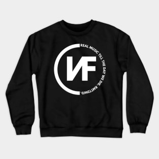 NF Real Music Till the Day We Die Crewneck Sweatshirt